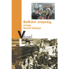 Kossuth Balkáni szépség regény