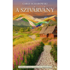 Kossuth Carly Schabowski - A szivárvány regény