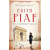 Kossuth Édith Piaf és a szerelem dala