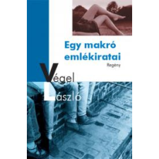 Kossuth Egy makró emlékiratai szépirodalom