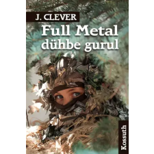 Kossuth Full Metal dühbe gurul egyéb e-könyv
