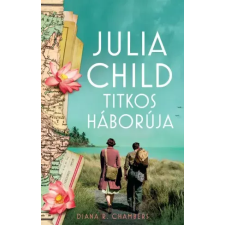 Kossuth Julia Child titkos háborúja egyéb e-könyv