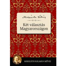 Kossuth Két választás Magyarországon szépirodalom