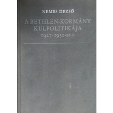 Kossuth Kiadó A Bethlen-kormány külpolitikája 1927-1931-ben antikvárium - használt könyv