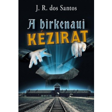Kossuth Kiadó A birkenaui kézirat regény