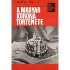 Kossuth Kiadó A magyar korona története (népszerű történelem) antikvárium - használt könyv