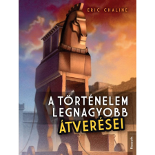 Kossuth Kiadó A történelem legnagyobb átverései antikvárium - használt könyv