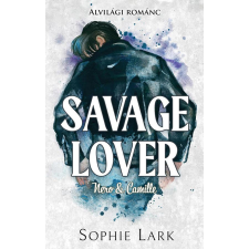 Kossuth Kiadó Alvilági románc 3. - Savage Lover - Nero & Camille - (Különleges kiadás) regény