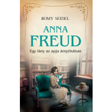 Kossuth Kiadó Anna Freud - Egy lány az apja árnyékában regény