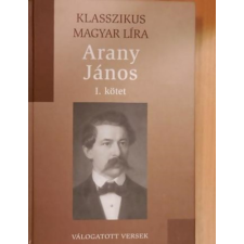 Kossuth Kiadó Arany János I. (Klasszikus Magyar Líra 3.) - antikvárium - használt könyv