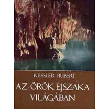 Kossuth Kiadó Az örök éjszaka világában antikvárium - használt könyv