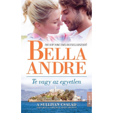 Kossuth Kiadó Bella Andre - Te vagy az egyetlen regény