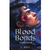 Kossuth Kiadó Blood Bonds – Vérkötelékek - Éldekorált kiadás