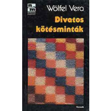 Kossuth Kiadó Divatos kötésminták - Wölfel Vera antikvárium - használt könyv