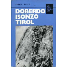 Kossuth Kiadó Doberdo, Isonzo, Tirol (Népszerű Történelem) antikvárium - használt könyv
