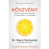 Kossuth Kiadó Dr. David Perlmutter - Köszvény – Mi köze a húgysavnak a fogyáshoz, a vércukorszinthez és a jó egészséghez