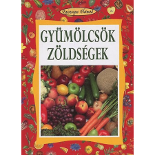 Kossuth Kiadó Gyümölcsök, zöldségek (Egészséges életmód) antikvárium - használt könyv