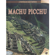 KOSSUTH KIADÓ / HANGOSKÖNYV IVÁNYI FRANCISKA: MACHU PICCHU /A TÖRTÉNELEM NAGY REJTÉLYEI 19. történelem