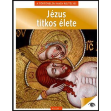 Kossuth Kiadó Jézus titkos élete – A történelem nagy rejtélyei 8. regény