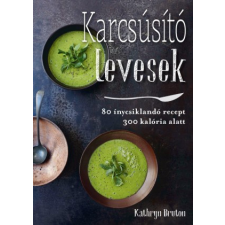 Kossuth Kiadó Karcsúsító levesek - Kathryn Bruton életmód, egészség