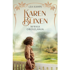 Kossuth Kiadó Karen Blixen - Afrika oroszlánja regény