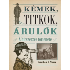 Kossuth Kiadó Kémek, titkok, árulók - A hírszerzés története történelem