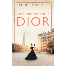 Kossuth Kiadó Köszönöm, monsieur Dior regény