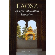 Kossuth Kiadó Laosz - az égből alászállott birodalom utazás