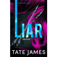 Kossuth Kiadó Liar - Hazug - Madison Kate 2. regény