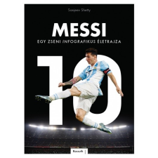 Kossuth Kiadó Messi - Egy zseni infografikus életrajza (B) sport