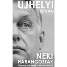 Kossuth Kiadó Neki harangoztak - Válogatott nyílt levelek a NER ellenzékéből társadalom- és humántudomány