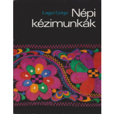 Kossuth Kiadó Népi kézimunkák antikvárium - használt könyv