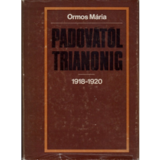 Kossuth Kiadó Padovától Trianonig 1918-1920 antikvárium - használt könyv