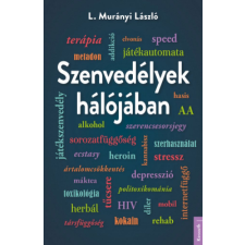 Kossuth Kiadó Szenvedélyek hálójában életmód, egészség