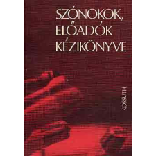 Kossuth Kiadó Szónokok, előadók kézikönyve - Bognár-Deme-Duró-Fábián-Wacha antikvárium - használt könyv