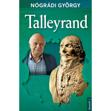 Kossuth Kiadó Talleyrand történelem