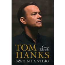 Kossuth Kiadó Tom Hanks szerint a világ (9789635442027)+ irodalom