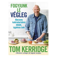 Kossuth Kiadó Tom Kerridge - Fogyjunk le végleg! gasztronómia