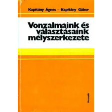 Kossuth Kiadó Vonzalmaink és választásaink mélyszerkezete antikvárium - használt könyv