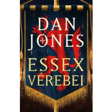 Kossuth Kiadó Zrt. Dan Jones - Essex Vérebei regény