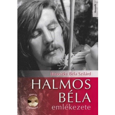Kossuth Kiadó Zrt. Jávorszky Béla Szilárd - Halmos Béla emlékezete - Zenei CD melléklettel egyéb könyv