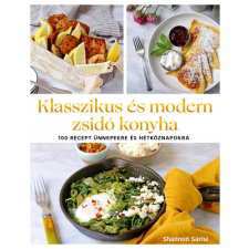 Kossuth Klasszikus és modern zsidó konyha - 100 recept ünnepekre és hétköznapokra gasztronómia