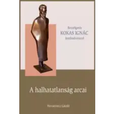 Kossuth KOKAS IGNÁC - A halhatatlanság arcai egyéb e-könyv