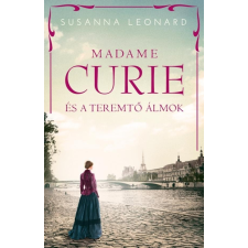 Kossuth Madame Curie és a teremtő álmok regény