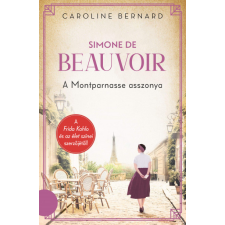 Kossuth Simone de Beauvoir - A Montparnasse asszonya regény