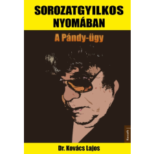 Kossuth Sorozatgyilkos nyomában regény