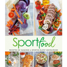 Kossuth Sportfood - Receptek és tanácsok a sportos életet kedvelőknek gasztronómia