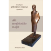 Kossuth SZÉCSÉNYI FERENC - Aki megböcsülte magát