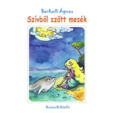 Kossuth Szívből szőtt mesék gyermekkönyvek