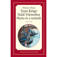 Kossuth Tonio Kröger - Halál Velencében - Mario és varázsló szépirodalom